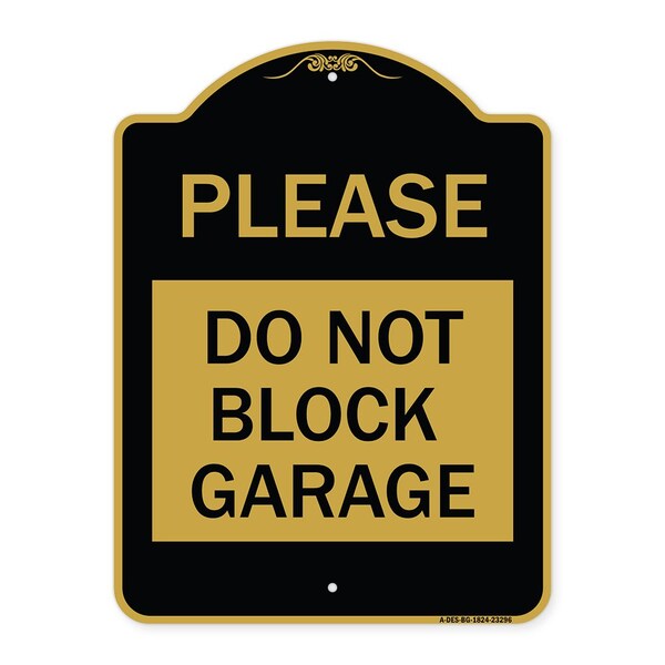 Designer Series Please Do Not Block Garage, Black & Gold Aluminum Sign, 18" x 24", BG-1824-23296